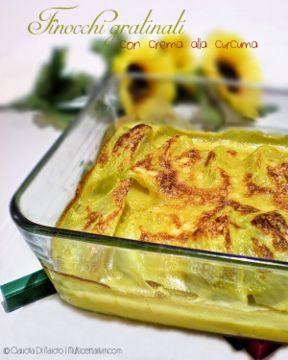 Finocchi gratinati con crema alla curcuma