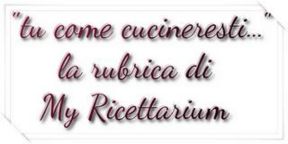 "tu come cucineresti..." - La ricetta di Settembre è...