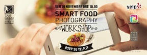 Workshop SMART FOOD PHOTOGRAPHY >>> Serata Yelp