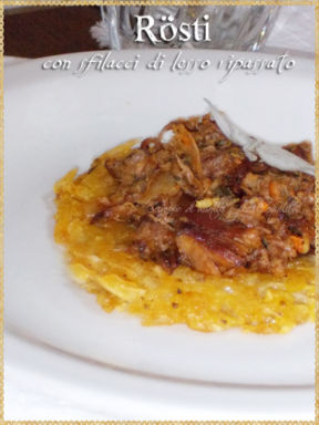 Rösti con sfilacci di lesso ripassato