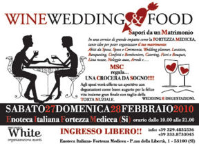 Wine Wedding & Food.  Sapori da un Matrimonio. A Siena, presso l'Enoteca Italiana, sino a domani