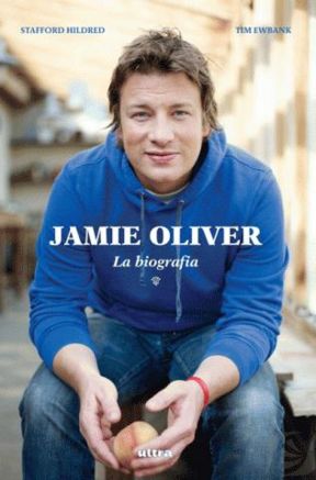 I consigli di Malafarina: “Jamie Oliver. La biografia” di Hildred-Ewbank