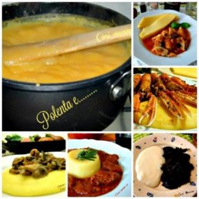 Polenta e…….
