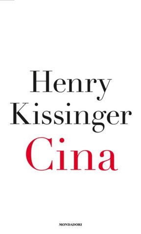 Kissinger racconta la vera Cina