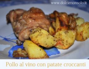 Pollo al vino con patate croccanti