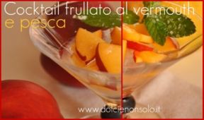 Cocktail frullato al vermuth e pesca