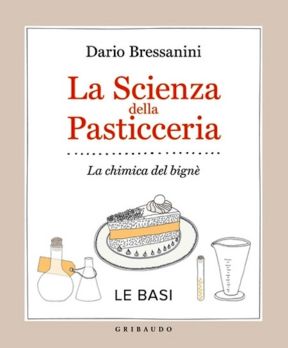 EcoLibri: La Scienza della Pasticceria di Dario Bressanini