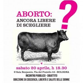 fasst wrote a new post, #Bologna, 20 apr: Aborto. Ancora libere di scegliere?, on the site Femminismo a Sud