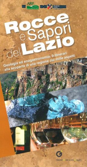 Lazio: geologia  ed  enogastronomia "Rocce e sapori del Lazio"