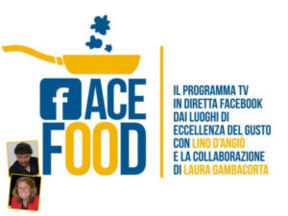 FaceFood: il nuovo format di Lino D’Angiò dedicato al mondo del gusto