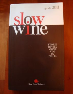 Ho sfogliato Slow Wine 2011 e ho goduto
