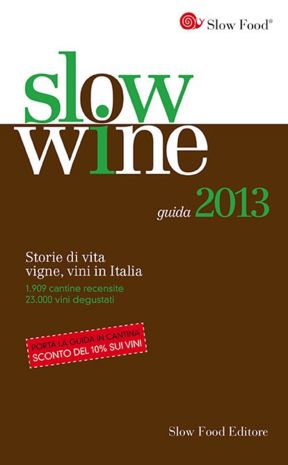 Slow Wine 2013: Dolcetto, Chianti Rufina e Montepulciano d’Abruzzo