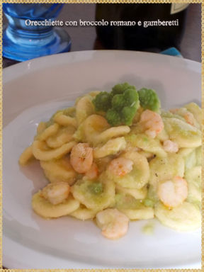 Orecchiette con broccolo romano e gamberetti