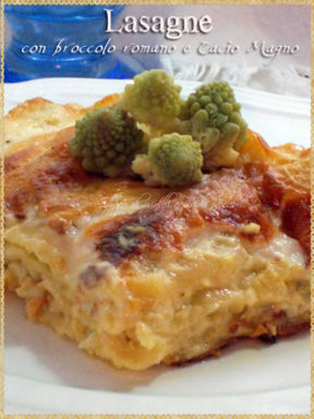 Lasagne con broccolo romano e Cacio Magno