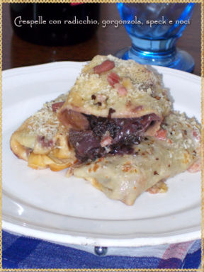 Crespelle con radicchio, gorgonzola, speck e noci