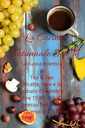 La Cucina Autunnale & il Tè