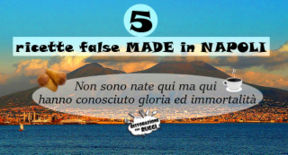 I falsi Made in Napoli: le ricette tradizionali che credevi napoletane