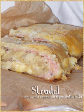 Strudel con cavolo cappuccio e prosciutto cotto