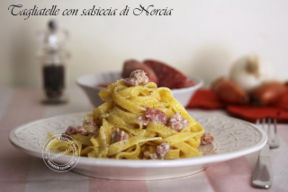 TAGLIATELLE CON SALSICCIA DI NORCIA