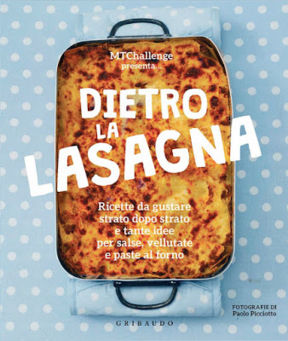 vade DIETRO... LA LASAGNA! IL NUOVO LIBRO DELL'MTCHALLENGE!
