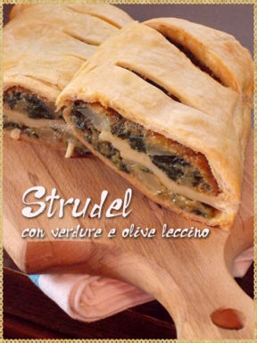 Strudel con verdure e olive leccino