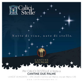 Musica, vino e abbinamenti con prodotti della terra Per “Calici di stelle” è festa a Cantine Due Palme