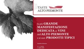 Dal 30 marzo al 1° aprile a Novara torna Taste Alto Piemonte, rassegna dei vini e dei prodotti tipici