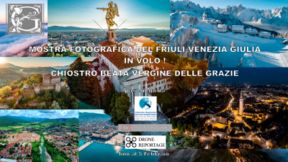 Friuli Venezia Giulia in volo. Mostra di fotografia a Udine