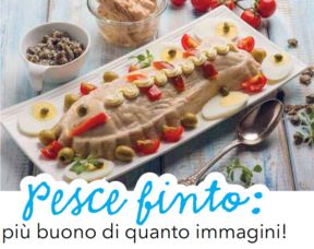 Viva il pesce finto (con il pesce)