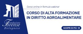 L’importanza del diritto agroalimentare: al via il corso della Fondazione Forense Bolognese